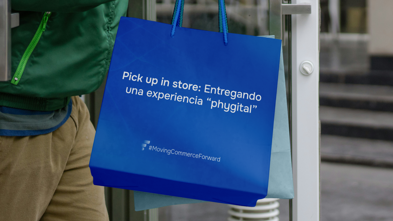 Pick up in store: Entregando una experiencia “phygital”